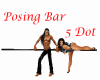 Posing Bar 5 Dot