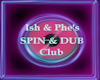 Ish n Phe Spin Club