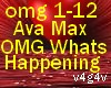 AvaMaxOMG Whats Happenin