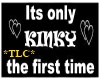*TLC* It's Only KINKY 2