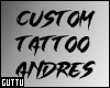(G) Custom Tattoo Andres