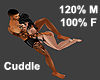 Cuddle/120% M +100% F
