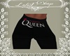 Queen pants