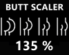 !! Butt Scaler 135 %