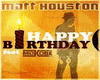 Happy Birthday-M.Houston