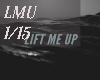 Lift Me Up