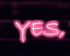 ! YES DADDY .. Pink Neon