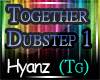|H|Together Dubstep Pt1