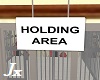 Jx Holding area sign