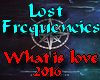 What is love Lost Freque