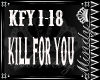 KILL FOR YOU