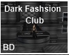[BD] Dark Fashsion Club