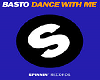 Basto-DanceWitheMe1