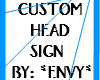Custom Head Sign