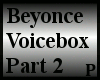 Beyonce Voicebox Pt.2