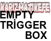 EMPTY TİRİGGER BOX
