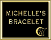 MICHELLE'S BRACELET