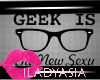 Geek is a new sexy