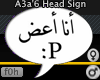 f0h A3a'6 Head Sign