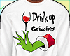 Drink Up Grinches W