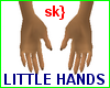 sk} Little Hands unisex