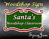 Santa's Woodshop sign