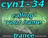 cyn1-34 calling ur name
