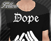 ☢ Dope Shirt