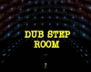 DUBSTEP Rave Room
