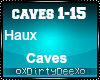 Haux: Caves