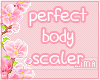 Perfect Body Scaler