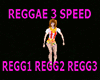 REGGAE 3 SPEEDS