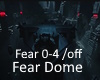 Fear Dome