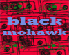 black mohawk