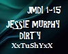 =T= JESSIE MURPHY DIRTY