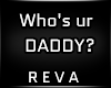 [R] Who's ur Daddy?