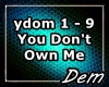 !D! You Don't Own Me