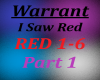 Wartrant I Saw Red pt1