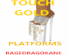 TOUCH GOLD PLATFORMS
