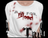 T◘ B Is For.. Blood