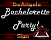 [DA]Bachelorette Sign