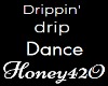 Drippin' Dance