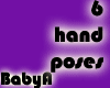 ~BA 6 Hand Poses Unisex