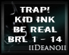 D' Kid Ink - Be Real