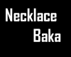 [CS] Necklace Baka