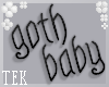 [T] Goth baby headsign