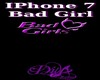 |DRB| Iphone 7 Bad Girl