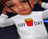 Its Fry Day! 🍟