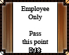 [D18] Employees Only