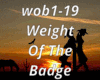 Weight Of The Badge